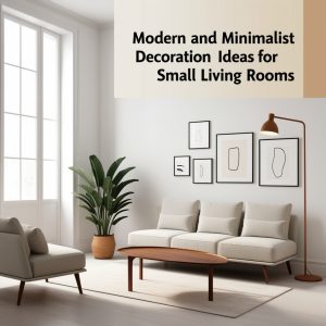 Modern and Minimalist Decoration Ideas for Small Living Rooms